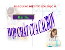 Bài giảng Hóa học 11 bài 16: Hợp chất của Cacbon