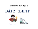 Bài giảng Hóa học 12 bài 2: Lipit