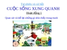 Slide bài Cuộc sống xung quanh - Tự Nhiên Xã Hội 2 - GV.B.N.Kha