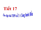 Bài giảng tiết 17: Ôn tập - Âm nhạc 4 - GV:Bích Huân