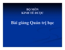 Bài giảng Quản trị học - Bộ môn Kinh tế dược