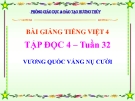 Bài Tập đọc: Vương quốc vắng nụ cười - Bài giảng điện tử Tiếng việt 4 - GV.N.Phương Hà