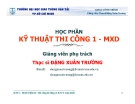Bài giảng Kỹ thuật thi công 1: Phần II - Đặng Xuân Trường