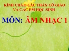 Bài giảng Âm nhạc 1 bài 27: Học hát Hòa bình cho bé (tiếp theo)