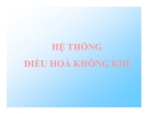 Bài giảng Hệ thống điều hòa không khí