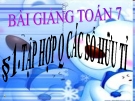 Bài giảng Đại số 7 chương 1 bài 1: Tập hợp Q các số hữu tỉ