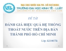 Thuyết trình: Đánh giá hiệu quả hệ thống thoát nước trên địa bàn Tp Hồ Chí Minh