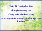 Bài 24: Ôn tập hát: Em yêu trường em - Bài giảng Âm nhạc 3 - GV:Hồng Thủy