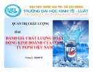 Tiểu luận: Đánh giá chất lượng hoạt động kinh doanh của công ty Pepsi Việt Nam