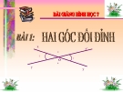 Bài giảng Hình học 7 chương 1 bài 1: Hai góc đối đỉnh