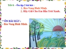 Tiết 8: Ôn tập bài hát: Hãy giữ cho em bầu trời xanh - Bài giảng Âm nhạc 5 - GV:Đ.H.Thủy