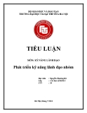 Tiểu luận: Phát triển kỹ năng lãnh đạo nhóm