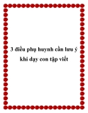 3 điều phụ huynh cần lưu ý khi dạy con tập viết