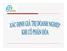 Bài giảng Xác định giá trị doanh nghiệp khi cổ phần hóa