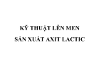 Tài liệu kỹ thuật lên men Axit Lactic