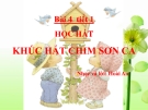 Bài giảng Học hát: Khúc hát chim sơn ca - Âm nhạc 7 - GV:L.Q.Vinh