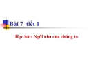 Bài giảng Học hát: Ngôi nhà của chúng ta - Âm nhạc 8 - GV:L.Q.Vinh