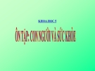 Bài 20: Ôn tập con người và sức khỏe - Bài giảng điện tử Khoa học 5 - T.B.Minh