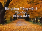 Bài Tập đọc: Tiếng đàn - Bài giảng điện tử Tiếng việt 3 - GV.Hoàng Thi Thơ