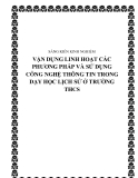 SKKN: Vận dụng linh hoạt các phương pháp và sử dụng công nghệ thông tin trong dạy học Lịch sử ở trường THCS