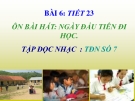 Bài giảng Âm nhạc 6 bài 6: Tập đọc nhạc: TĐN số 7