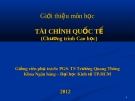 Bài giảng Tài chính quốc tế - PGS.TS. Trương Quang Thông