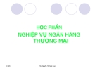 Bài giảng Nghiệp vụ ngân hàng thương mại: Chương 2