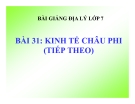 Bài giảng Địa lý 7 bài 31: Kinh tế châu Phi (tiếp theo)