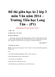 Đề thi giữa học kì 2 lớp 3 môn Văn năm 2014 – Trường Tiểu học Long Tân - Đề tham khảo