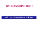 Bài giảng Hình học 8 chương 1 bài 7: Hình bình hành