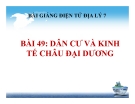 Bài giảng Địa lý 7 bài 49: Dân cư và kinh tế châu Đại Dương