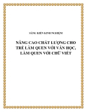 SKKN: Nâng cao chất lượng cho trẻ làm quen với văn học, làm quen với chữ viết