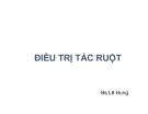 Bài giảng Điều trị tắc ruột - BS. Lê Hùng