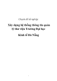 Chuyên đề tốt nghiệp: Xây dựng hệ thống thông tin quản lý thư viện Trường Đại học Kinh tế Đà Nẵng