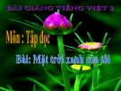 Bài Tập đọc: Mặt trời xanh của tôi - Bài giảng điện tử Tiếng việt 3 - GV.Hoàng Thi Thơ