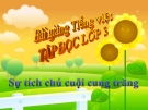 Bài Tập đọc: Sự tích chú Cuội cung trăng - Bài giảng điện tử Tiếng việt 3 - GV.Hoàng Thi Thơ