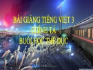 Bài giảng Chính tả: Nghe, viết: Buổi học thể dục - Tiếng việt 3 - GV.N.Phương Mai