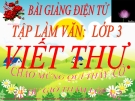 Slide bài Tập làm văn: Viết thư - Tiếng việt 3 - GV.N.Tấn Tài