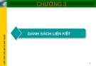 Bài giảng chương 3: Danh sách liên kết