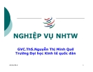 Bài giảng Nghiệp vụ ngân hàng TW: Chương 1 - Ths. Nguyễn Thị Minh Quế