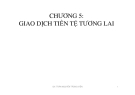 Bài giảng Thị trường ngoại hối: Chương 5 - GV. Trần Nguyễn Trùng Viên