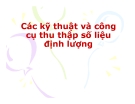 Bài giảng Phương pháp nghiên cứu khoa học - Các kỹ thuật và công cụ thu thập số liệu thập liệu định lượng