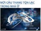 Bài thuyết trình Nơi cầu thang tọa lạc trong nhà ở