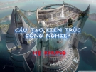 Thuyết trình Cấu tạo kiến trúc công nghiệp: Hệ khung