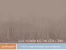 Bài giảng Quy hoạch đô thị bền vững: Chương IV