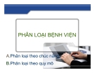 Bài giảng Phân loại bệnh viện