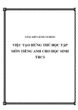 SKKN: Việc tạo hứng thú học tập môn Tiếng Anh cho học sinh THCS