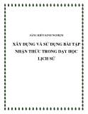 SKKN: Xây dựng và sử dụng bài tập nhận thức trong dạy học Lịch sử