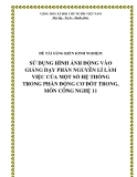 SKKN: Sử dụng hình ảnh động vào giảng dạy phần nguyên lí làm việc của một số hệ thống trong phần động cơ đốt trong, môn Công nghệ 11