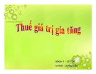 Thuyết trình: Thuế giá trị gia tăng